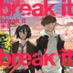 『break it』米子　特典まとめ！8月5日発売
