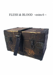 FLESH＆BLOOD extra６