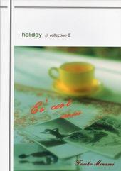 ホリディ holiday // collection Ⅱ