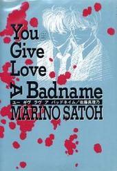 You Give Love A Badname